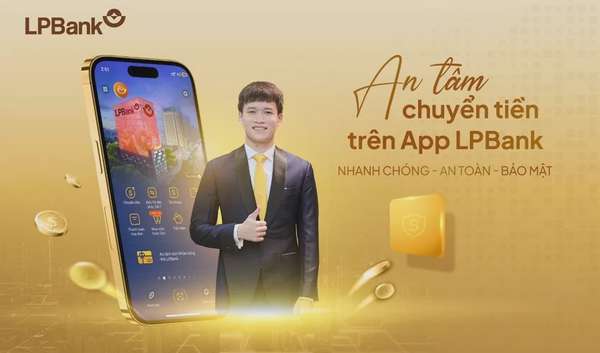 Gia tăng trải nghiệm chi tiêu với dịch vụ Lộc Phát chuyển tiền không giới hạn của LPBank