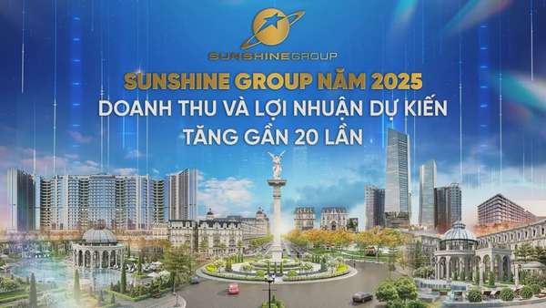 Kế hoạch kinh doanh 'khủng' của Sunshine Group 2025: Doanh thu và lợi nhuận dự kiến tăng gần 20 lần