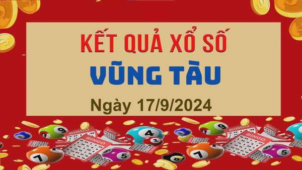 XSVT 17/9, Kết quả xổ số Vũng Tàu hôm nay 17/9/2024, KQXSVT thứ Ba ngày 17 tháng 9