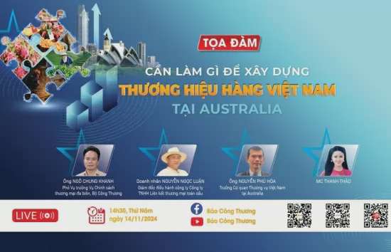 Chiều nay diễn ra Tọa đàm ‘Cần làm gì để xây dựng thương hiệu hàng Việt Nam tại Australia’