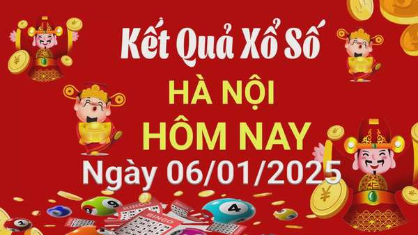 XSHN 6/1, Kết quả xổ số Hà Nội hôm nay 6/1/2025, KQXSHN