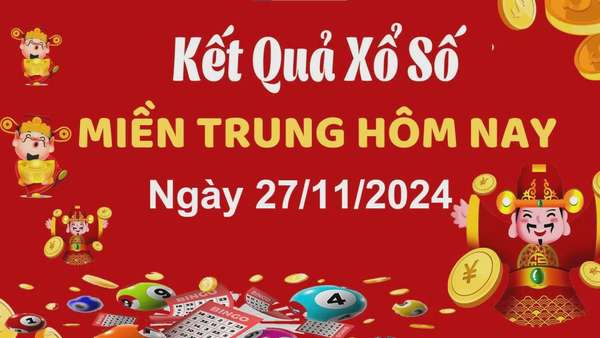 XSMT 27/11, xem kết quả xổ số miền Trung hôm nay 27/11/2024, xổ số miền Trung ngày 27/11, trực tiếp XSMT