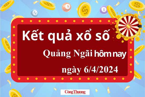 XSQNG 6/4, Xem kết quả xổ số Quảng Ngãi hôm nay 6/4/2024, xổ số Quảng Ngãi ngày 6 tháng 4