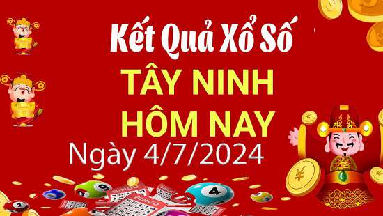 XSTN 4/7, Xem kết quả xổ số Tây Ninh hôm nay 4/7/2024, xổ số Tây Ninh ngày 4 tháng 7