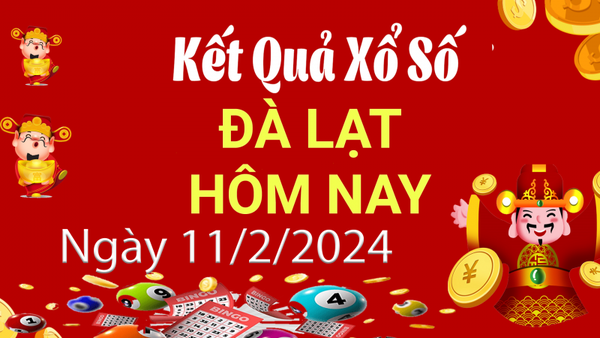 XSDL 11/2, Xem kết quả xổ số Đà Lạt hôm nay 11/2/2024, xổ số Đà Lạt ngày 11 tháng 2