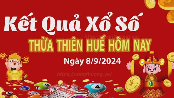 XSTTH 8/9, kết quả xổ số Thừa Thiên Huế hôm nay 8/9/2024, xổ số Thừa Thiên Huế ngày 8/9