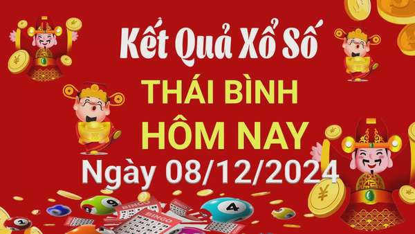 XSTB 8/12, Kết quả xổ số Thái Bình hôm nay 8/12/2024, KQXSTB Chủ nhật ngày 8 háng 12