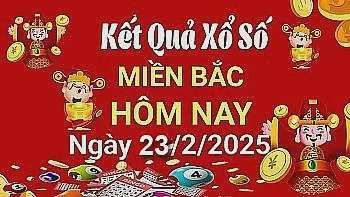 XSMB 23/2, Kết quả xổ số miền Bắc hôm nay 23/2/2025