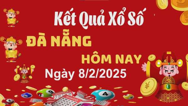 XSDNA 8/2, kết quả xổ số Đà Nẵng hôm nay 8/2/2025