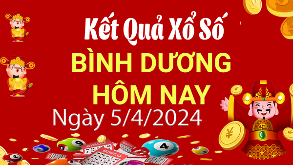 XSBD 5/4, Kết quả xổ số Bình Dương hôm nay 5/4/2024, KQXSBD thứ Sáu ngày 5 tháng 4