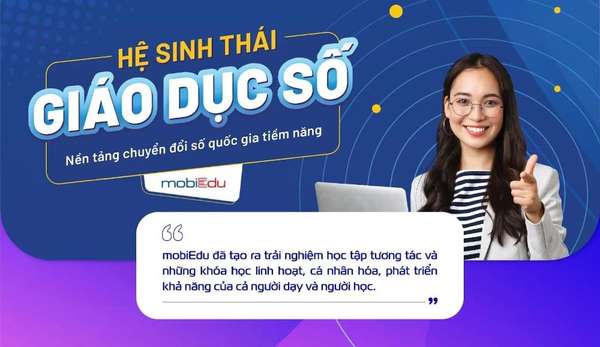 mobiEdu nâng tầm công nghệ, hỗ trợ giảng dạy thông minh