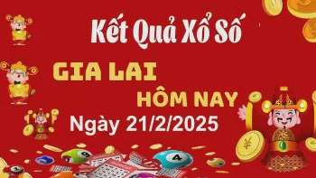 XSGL 21/2, xem kết quả xổ số Gia Lai hôm nay 21/2/2025