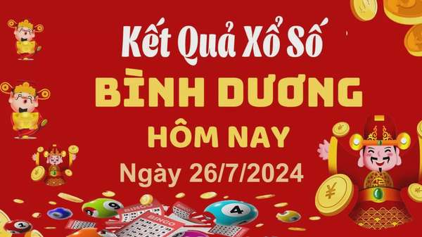 XSBD 26/7, Kết quả xổ số Bình Dương hôm nay 26/7/2024, KQXSBD thứ Sáu ngày 26 tháng 7