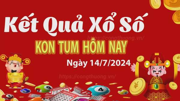 XSKT 14/7, kết quả xổ số Kon Tum hôm nay 14/7/2024, xổ số Kon Tum ngày 14 tháng 7