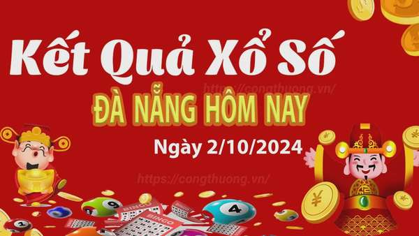 XSDNA 2/10, kết quả xổ số Đà Nẵng hôm nay 2/10/2024, xổ số Đà Nẵng ngày 2 tháng 10