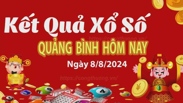 XSQB 8/8, kết quả xổ số Quảng Bình hôm nay 8/8/2024, KQXSQB Thứ Năm ngày 8 tháng 8