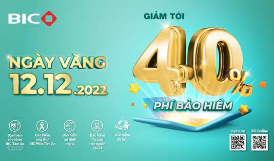 BIC ưu đãi tới 40% phí bảo hiểm trong Ngày vàng 12/12
