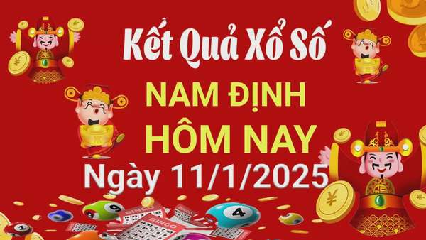 XSND 11/1, Kết quả xổ số Nam Định hôm nay 11/1/2024, KQXSND