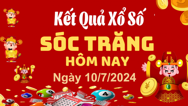 XSST 10/7, Kết quả xổ số Sóc Trăng hôm nay 10/7/2024, KQXSST thứ Tư ngày 10 tháng 7