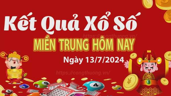 XSMT 13/7, Kết quả xổ số miền Trung hôm nay 13/7/2024, xổ số miền Trung ngày 13 tháng 7,trực tiếp XSMT 13/7