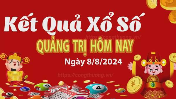 XSQT 8/8, kết quả xổ số Quảng Trị hôm nay 8/8/2024, xổ số Quảng Trị ngày 8 tháng 8