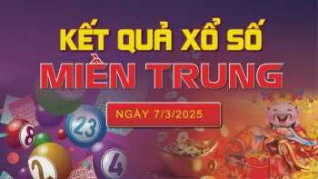 XSMT 7/3, kết quả xổ số miền Trung hôm nay 7/3/2025, KQXSMT