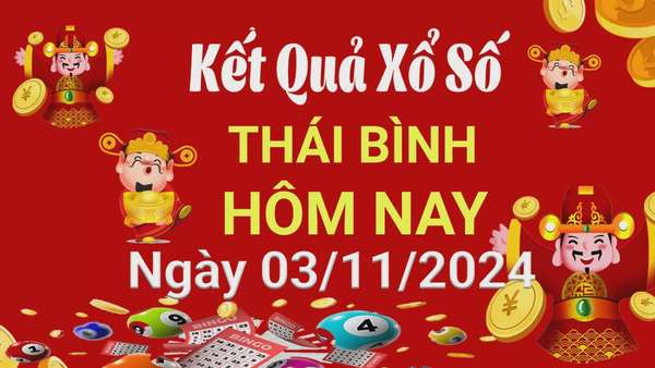 XSTB 3/11, Kết quả xổ số Thái Bình hôm nay 3/11/2024, KQXSTB Chủ nhật ngày 3 tháng 11