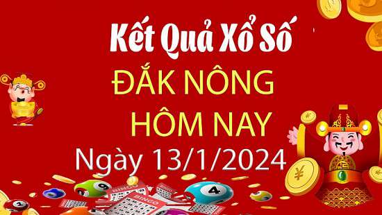 XSDNO 13/1, Xem kết quả xổ số Đắk Nông hôm nay 13/1/2024, xổ số Đắk Nông ngày 13 tháng 1