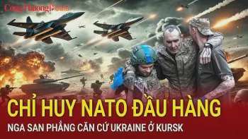 Chiến sự Nga-Ukraine sáng 7/3: Chỉ huy NATO đầu hàng