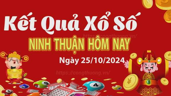 XSNT 25/10, kết quả xổ số Ninh Thuận hôm nay 25/10/2024, xổ số Ninh Thuận ngày 25 tháng 10