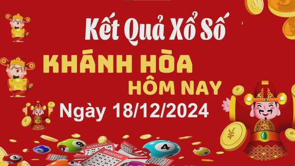 XSKH 18/12, kết quả xổ số Khánh Hòa hôm nay 18/12/2024, xổ số Khánh Hòa ngày 18 tháng 12