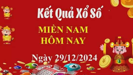 XSMN 29/12, trực tiếp Kết quả xổ số miền Nam 29/12/2024