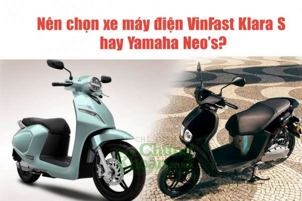 "Ngán" xe xăng, nên chọn xe máy điện VinFast Klara S hay Yamaha Neo’s?