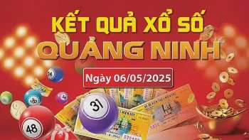 XSQN 6/5, kết quả xổ số Quảng Ninh hôm nay 6/5/2025, KQXSQN