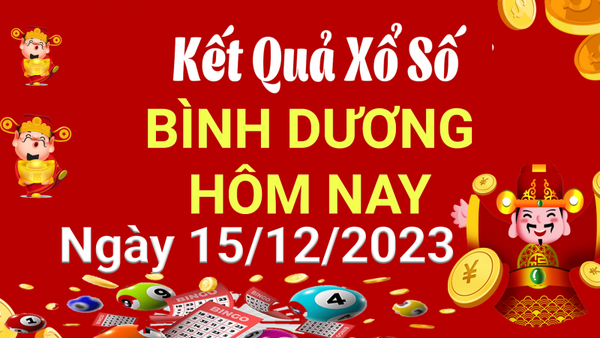 XSBD 15/12, Kết quả xổ số Bình Dương hôm nay 15/12/2023, KQXSBD thứ Sáu ngày 15 tháng 12