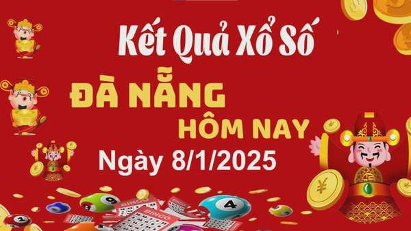 XSDNA 8/1, xem kết quả xổ số Đà Nẵng hôm nay 8/1/2025