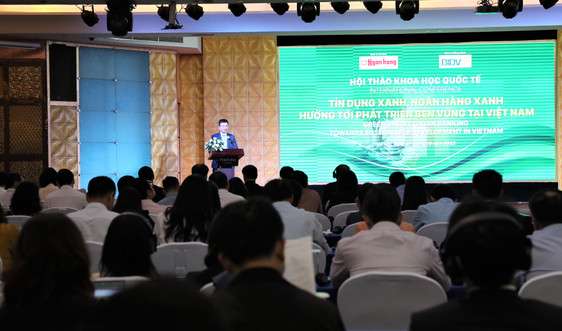 Đẩy mạnh tín dụng xanh, ngân hàng xanh, hướng tới phát triển bền vững tại Việt Nam