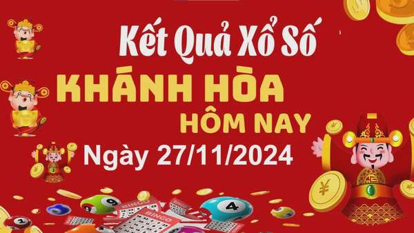 XSKH 27/11, kết quả xổ số Khánh Hòa hôm nay 27/11/2024, xổ số Khánh Hòa ngày 27 tháng 11