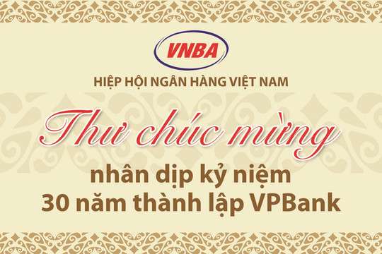 Hiệp hội Ngân hàng chúc mừng VPBank nhân kỷ niệm 30 năm thành lập