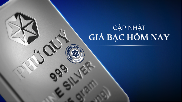 giá bạc phú quý hôm nay