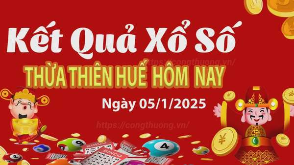 XSTTH 5/1, xem kết quả xổ số Thừa Thiên Huế hôm nay