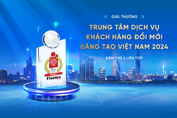 VietinBank đạt giải thưởng “Trung tâm dịch vụ khách hàng sáng tạo, đổi mới 2024