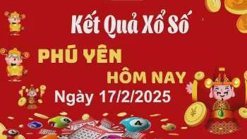 XSPY 17/2, xem kết quả xổ số Phú Yên hôm nay 17/2/2025