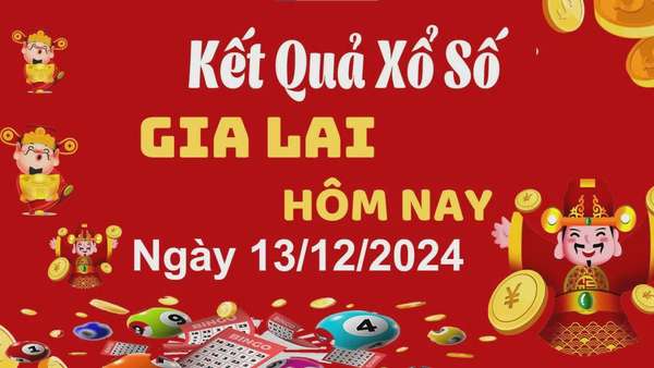 XSGL 13/12, xem kết quả xổ số Gia Lai hôm nay 13/12/2024, xổ số Gia Lai ngày 13 tháng 12