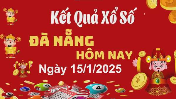 XSDNA 15/1, kết quả xổ số Đà Nẵng hôm nay 15/1/2025