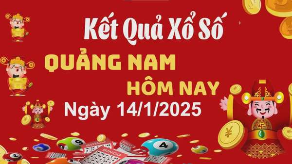 XSQNA 14/1, kết quả xổ số Quảng Nam hôm nay 14/1/2025