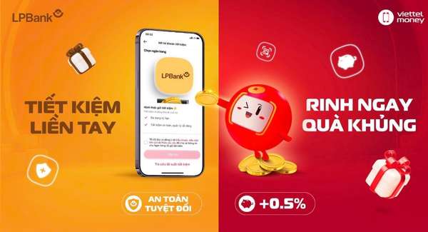 LPBank và Viettel Digital hợp tác ra mắt sản phẩm tiết kiệm online trên ứng dụng Viettel Money