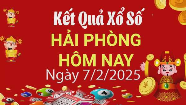 XSHP 7/2, Kết quả xổ số Hải Phòng hôm nay 7/2/2025, KQXSHP