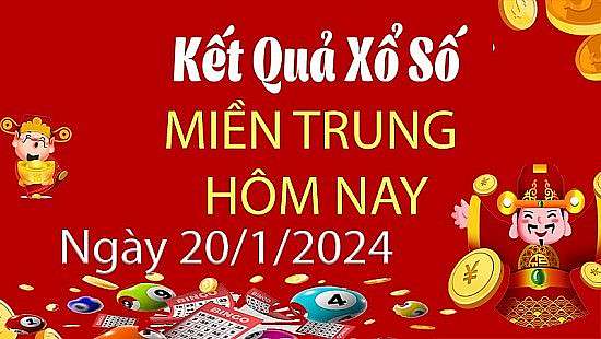 XSMT 20/1, Kết quả xổ số miền Trung hôm nay 20/1/2024,xổ số miền Trung ngày 20 tháng 1, trực tiếp XSMT 20/1