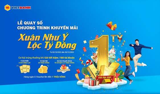 76 khách hàng gửi tiền tại Vietbank trúng thưởng hàng tỷ đồng